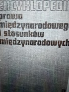 ENCYKLOPEDIA PRAWA MIĘDZYNARODOWEGO I STOSUNKÓW MIĘDZYNARODOWYCH
