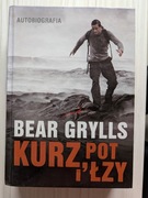 Bear Grylls "Kurz, pot i łzy"