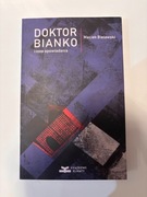 Doktor Bianko i inne opowiadania - Maciek Bielawski