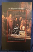 IDŹ I NIE GRZESZ WIĘCEJ małe vademecum penitenta ks. Zbigniew Sobolewski