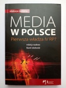 MEDIA W POLSCE - PIERWSZA WŁADZA IV RP ? Sokołowski Goban-Klas Muszyński