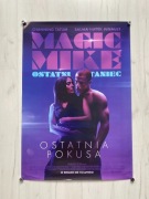 Plakat filmowy "Magic Mike. Ostatni Taniec"