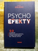 PSYCHOefekty. 50 zjawisk psychologicznych, które wpływają na twoje życie