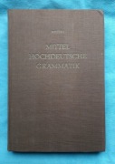 MITTEL HOCHDEUTSCHE GRAMMATIK