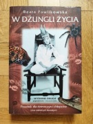 Beata Pawlikowska "W dżungli życia"