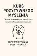 Kurs pozytywnego myślenia PDF – 7 kroków do transformacji + ćwiczenia 