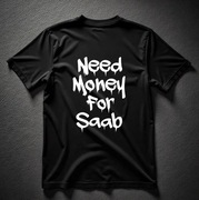 Koszulka M Need Money For Saab | Prezent dla Chłopaka, Fana Motoryzacji