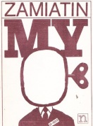 Eugeniusz ZAMIATIN, MY, wyd. nOWA, Wwa1985 /"bibuła"- II obieg