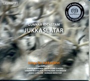Gunnar Idenstam: Jukkaslatar – Songs for Jukkasjärvi SACD CD hybrid BIS 