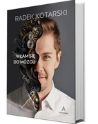 Włam się do mózgu - Radosław Kotarski - Unikat (autograf autora) 
