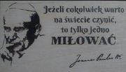 Warto miłować- prezent, pirografia, handmade
