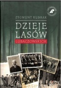 DZIEJE LASÓW LUBACZOWSKICH Kubrak Zygmunt