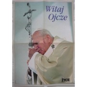 Witaj Ojcze Jan Paweł II Pielgrzymka 1999 - Plakat Poster