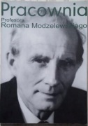 Pracownia Profesora Romana Modzelewskiego