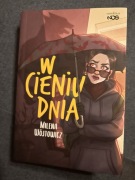 W cieniu dnia. Milena Wójtowicz