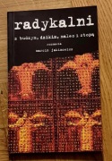 Radykalni. Z Budzym, Dzikim, Maleo i Stopą...  
