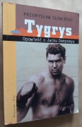Tygrys Opowieść o Jacku Dempseyu – Przemysław Słowiński 