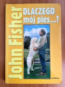Pies - Dlaczego mój pies...? - John Fisher