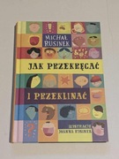 Michał Rusinek Jak przekręcać i przeklinać
