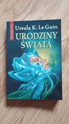 Urodziny świata Ursula K. Le Guin