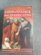 Uzdrawiająca moc przebaczenia o.Józef Witko