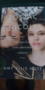 Zostać Nicole. Metamorfoza amerykańskiej rodziny – Amy Ellis Nutt (2016)