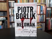 Meloman - Piotr Borlik