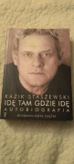 Kazik Staszewski Idę tam gdzie idę Autobiografia z plakatem! jak nowa
