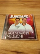 Sunrise - Irgendwann Vielleicht