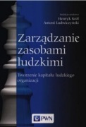 Zarządzanie zasobami ludzkimi, Henryk Król, Antoni Ludwiczyński