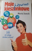 Moje pierwsze kieszonkowe. Jak od małego zarabiać miliony?