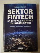 Sektor FinTech na europejskim rynku usług bankowych