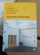 Osobisty przewodnik po Pradze - Szczygieł