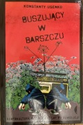 Konstanty Usenko, Buszujący w barszczu