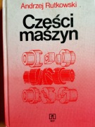 Części maszyn. Andrzej Rutkowski.