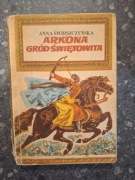 Anna Świerczyńska Arkona Gród Świętowita