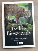 Dzikie Bieszczady. 100 nieznanych miejsc blisko natury Martin Martinger bdb