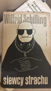 Siewcy strachu Wilfrid Schilling