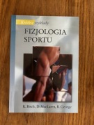 Fizjologia sportu.Birch K., MacLaren D., George K.