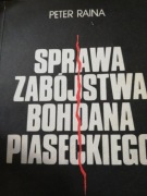Sprawa zabójstwa Bohdana Piaseckiego Peter Raina