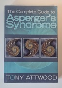 The Complete Guide to Asperger's Syndrome - Tony Attwood