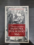 Tajemnice początków państwa polskiego 966 - Robert F. Barkowski