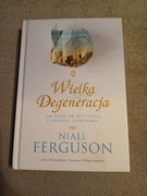 Niall Ferguson - Wielka Degeneracja