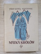 Matka królów Józef Ignacy Kraszewski