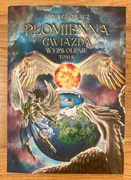 Anna Głowacz Płomienna Gwiazda Wyzwolenie Tom II
