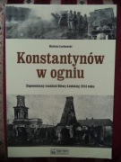 Konstantynów w ogniu Zapomniany rozdział Bitwy Łódzkiej 1914 Łochowski