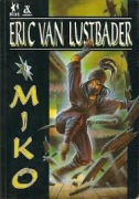 ERIC VAN LUSTBADER - MIKO