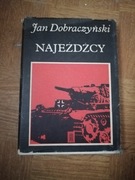 Jan Dobraczyński - Najeźdźcy 