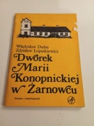 Dworek Marii Konopnickiej w Żarnowcu - Dubis