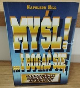 Zbuduj swój dobrobyt! Myśl i bogać się. Napoleon Hill 